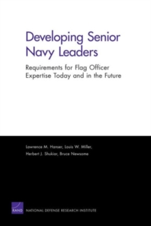 Image for Developing Senior Navy Leaders : Requirements for Flag Officer Expertise Today and in the Future