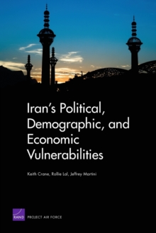 Image for Iran's Political, Demographic, and Economic Vulnerabilities