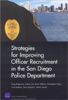 Image for Strategies for Improving Officer Recruitment in the San Diego Police Department