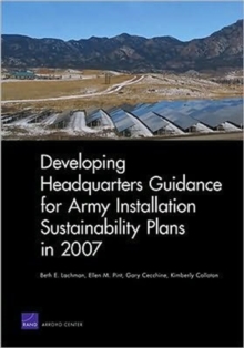 Image for Developing Headquarters Guidance for Army Installation Sustainability Plans in 2007