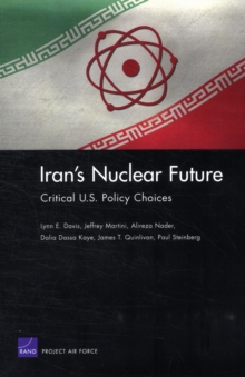 Image for Iran's Nuclear Future: Critical U.S. Policy Choices