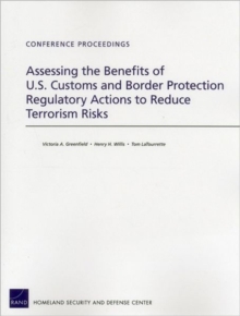 Image for Assessing the Benefits of U.S. Customs and Border Protection Regulatory Actions to Reduce Terrorism Risks