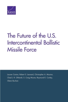Image for The Future of the U.S. Intercontinental Ballistic Missile Force