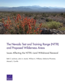 Image for The Nevada Test and Training Range (Nttr) and Proposed Wilderness Areas : Issues Affecting the Nttr's Land Withdrawal Renewal