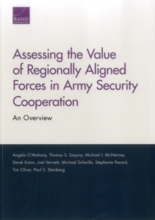 Image for Assessing the Value of Regionally Aligned Forces in Army Security Cooperation