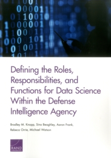 Image for Defining the Roles, Responsibilities, and Functions for Data Science Within the Defense Intelligence Agency