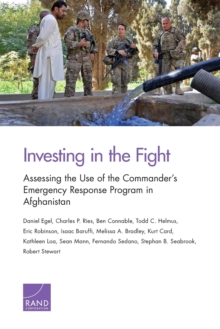 Image for Investing in the fight  : assessing the use of the Commander's Emergency Response Program in Afghanistan