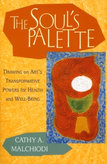 Image for Soul's Palette: Drawing on Art's Transformative Powers