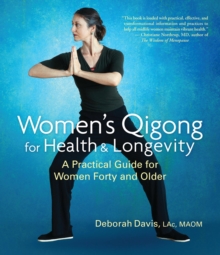 Image for Women's qigong for health and longevity: a practical guide for women forty and over