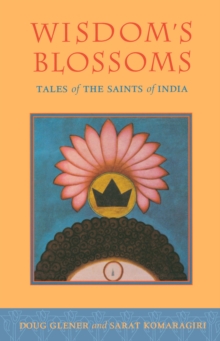 Image for Wisdom's blossoms: tales of the saints of India