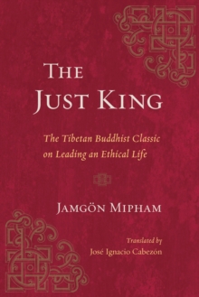Image for Just King: The Tibetan Buddhist Classic on Leading an Ethical Life