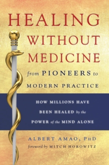 Image for Healing without medicine  : from pioneers to modern practice