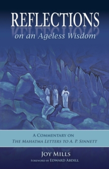 Image for Reflections on an ageless wisdom: a commentary on the Mahatma letters to A.P. Sinnett