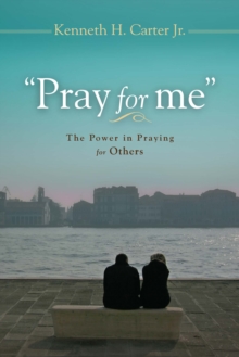 Image for "Pray for Me": The Power in Praying for Others
