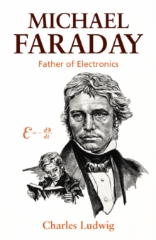 Image for Michael Faraday: Father of Electronics.