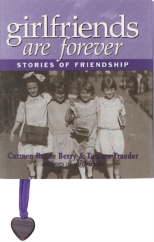 Image for Girlfriends Are Forever : Stories of Friendship