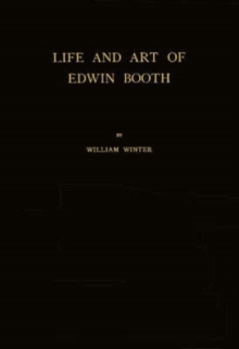 Image for Life and Art of Edwin Booth.