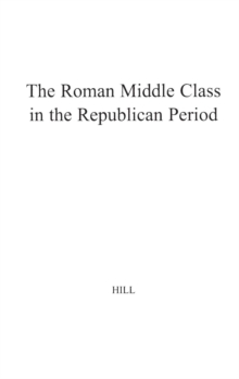 Roman Middle Class in the Republican Period.