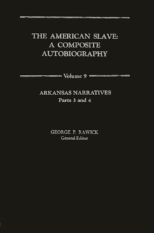 Image for The American Slave : Arkansas Narratives Part 3 & 4, Vol. 9