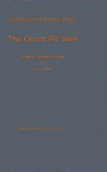 Image for The Great Po Sein : A Chronicle of the Burmese Theater