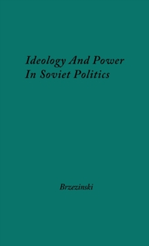 Image for Ideology and Power in Soviet Politics