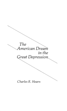 Image for The American Dream in the Great Depression.