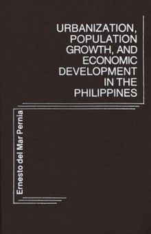 Image for Urbanization, Population Growth, and Economic Development in the Philippines.