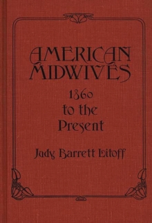 Image for American Midwives : 1860 to the Present