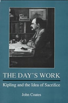 Image for The Day's Work : Kipling and the Idea of Sacrifice