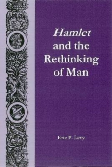 Image for Hamlet and the Rethinking of Man