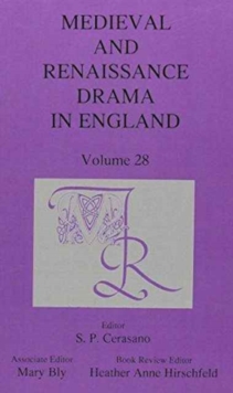 Image for Medieval and Renaissance Drama in England, Volume 28