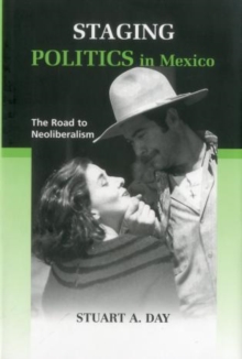 Staging Politics In Mexico