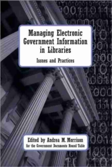 Image for Managing Electronic Government Information in Libraries