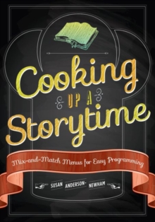 Image for Cooking Up a Storytime : Mix-and-Match Menus for Easy Programming