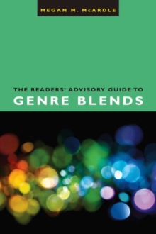 Readers' Advisory Guide to Genre Blends