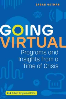 Going Virtual: Programs and Insights from a Time of Crisis