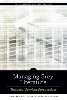 Image for Managing grey literature  : technical services perspectives