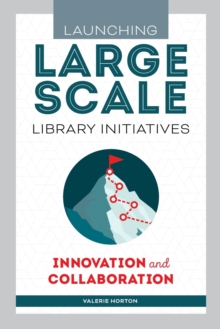 Launching Large-Scale Library Initiatives