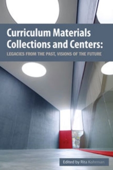 Image for Curriculum Materials Collections and Centers : Legacies from the Past, Visions of the Future