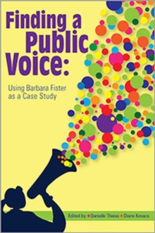 Image for Finding a Public Voice : Using Barbara Fister as a Case Study