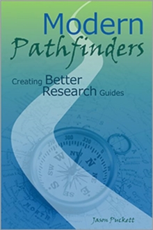 Image for Modern Pathfinders : Creating Better Research Guides