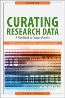 Image for Curating Research Data, Volume Two : A Handbook of Current Practice