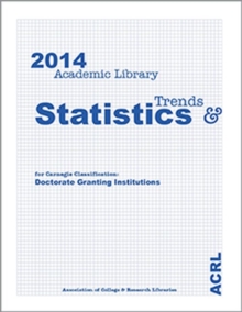 Image for 2014 ACRL Trends and Statistics for Carnegie Classification Doctoral Granting Institutions