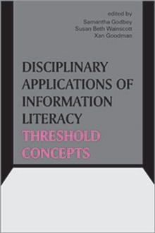 Image for Disciplinary applications of information literacy  : threshold concepts