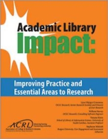 Image for Academic Library Impact : Improving Practice and Essential Areas to Research
