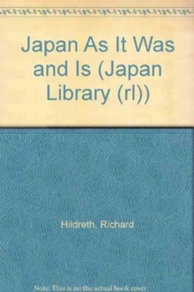 Japan As It Was and Is