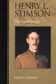 Image for Henry L. Stimson : The First Wise Man