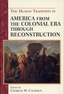 Image for The Human Tradition in America from the Colonial Era through Reconstruction