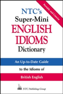 Image for NTC's super-mini English idioms dictionary
