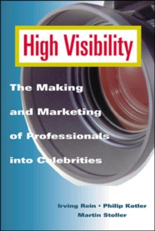 Image for High Visibility : Making and Marketing of Celebrities
